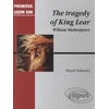 Image de Shakespeare, The Tragedy of King Lear Henri Suhamy