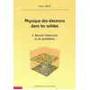 Image de Physique des électrons dans les solides - Tome II : Recueil d'exercices et de problèmes