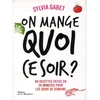 Image de On mange quoi ce soir ? Sylvia Gabet, Philippe Asset