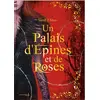 Image de Un palais d'épines et de roses (ACOTAR) Tome 1 Sarah J. Maas