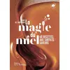 Image de La magie du miel : 60 recettes aux subtiles saveurs Diane De Saint-Marc