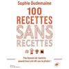 Image de 100 recettes sans recettes Sophie Dudemaine