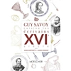 Image de Guy Savoy cuisine les écrivains, XVIe siècle Guy Savoy, Anne Martinetti, Alexis Voisinet
