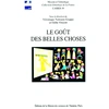 Image de Le goût des belles choses Odile Vincent, Véronique Nahoum-Grappe