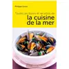 Image de Toutes les bases et recettes de la cuisine de la mer Philippe Urvois