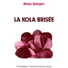 Image de La kola brisée Blaise Aplogan