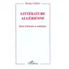 Image de LITTERATURE ALGERIENNE : Désir d'histoire et esthétique Beïda Chikhi