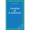 Image de Yasmina et le talisman Anissa Bellefqih