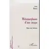 Image de Métamorphose d'une image - quasi una fantasia Anne Mounic