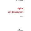Image de Algerie terre de paroxysmes Mourad Idhmime