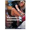 Image de Les nouveaux interdits : vacances en soumission Camille Sorel