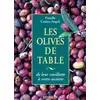 Image de Les olives de table - de leur cueillette à votre assiette