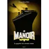 Image de Le manoir - saison 2 - l'exil Tome 3 : le paquebot de la dernière chance Evelyne Brisou-Pellen