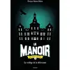 Image de Le manoir - saison 2 - l'exil Tome 1 : le collège de la délivrance Evelyne Brisou-Pellen