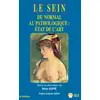 Image de LE SEIN 4ED - VERSION RELIEE : DU NORMAL AU PATHOLOGIQUE : ETAT DE L'ART Marc Espié