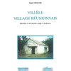 Image de VILLÈLE VILLAGE RÈUNIONNAIS : Histoire d'un ancien camp d'esclaves Alexis Miranville