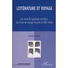 Image de LITTÉRATURE ET VOYAGE : Un essai de typologie narrative des récits de voyage français au XIXè s Valérie Berty
