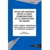 Image de Études des rapports entre le droit communautaire et la constitution en France - l'ordre juridique constitutionnel comme guide au renforcement de l'intégration européenne Alain Ondoua