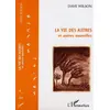 Image de La vie des autres et autres nouvelles Dave Wilson