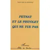 Image de Fetnat et le pistolet qui ne tue pas