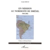 Image de En mission au Nordeste du Brésil : 1964-2002 Joseph Servat