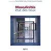 Image de Masculinités - état des lieux Daniel Welzer-Lang, Chantal Zaouche-Gaudron