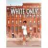 Image de White Only Julien Frey, Sylvain Dorange