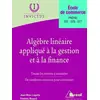 Image de Algèbre linéaire appliqué à la gestion et à la finance - école de commerce - prépas, ECE, ECS, ECT - toutes les notions à connaître, de nombreux exercices pour s'entraîner Frédéric Rosard, Jean-Marc Lagoda