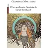 Image de L'extraordinaire destinée de Sarah Bernhardt Géraldine Martineau