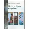 Image de De la religion en prison Claire De Galembert, Corinne Rostaing, Céline Béraud
