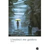 Image de L'instinct me guidera Tome 1 Sheerazade Mouhoun