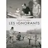 Image de Les ignorants - récit d'une initiation croisée Etienne Davodeau