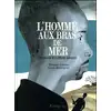 Image de L'homme aux bras de mer - itinéraire d'un pirate somalien