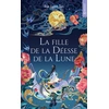 Image de La fille de la déesse de la lune Sue-Lynn Tan