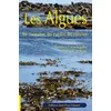 Image de Les algues - les connaître, les cueillir, les cuisiner Pierrick Le Roux, Florence Creachcadec