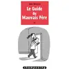 Image de Le guide du mauvais père Tome 3 Guy Delisle