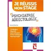 Image de Je réussis mon stage : psychiatrie, addictologie