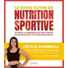 Image de Le guide ultime de la nutrition sportive Cécile Giornelli