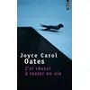 Image de J'ai réussi à rester en vie Joyce Carol Oates