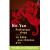 Image de Professeur singe - le bébé aux cheveux d'or Mo Yan