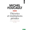 Image de Théories et institutions pénales : cours au Collège de France, 1971-1972 Michel Foucault