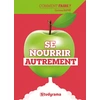 Image de Comment faire : Nourrir son cerveau, manger autrement et dépenser moins Corinne Dupré