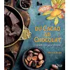 Image de Du cacao au chocolat : l'épopée d'une gourmandise (3e édition) Michel Barel