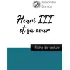 Image de Henri III et sa cour de Alexandre Dumas : fiche de lecture et analyse complète de l'oeuvre Collectif