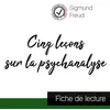 Image de Cinq leçons sur la psychanalyse de Freud : fiche de lecture et analyse complète de l'oeuvre Sigmund Freud