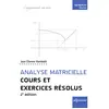 Image de Analyse matricielle - cours et exercices résolus (2e édition) Jean-Etienne Rombaldi