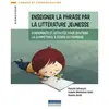 Image de ENSEIGNER LA PHRASE PAR LA LITTERATURE JEUNESSE