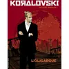 Image de Koralovski Tome 1 - l'oligarque Philippe Gauckler