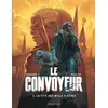 Image de Le convoyeur Tome 2 : la cité des mille flêches Tristan Roulot