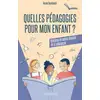 Image de Quelles pédagogies pour mon enfant ? : Histoires et contre-histoire de la pédagogie Bruno Humbeeck